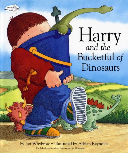 Harry and the Bucketful of Dinosaurs by Ian Whybrow