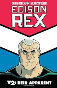 Edison Rex Volume 2: Heir Apparent
