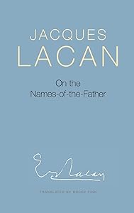 On the Names-of-the-Father by Jacques Lacan