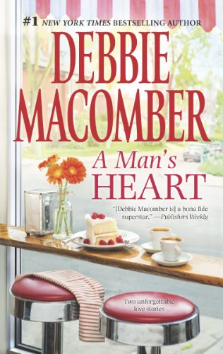 A Man's Heart: The Way to a Man's Heart\Hasty Wedding by Debbie Macomber