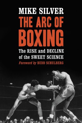 The Arc of Boxing: The Rise and Decline of the Sweet Science by Richard Hoffer
