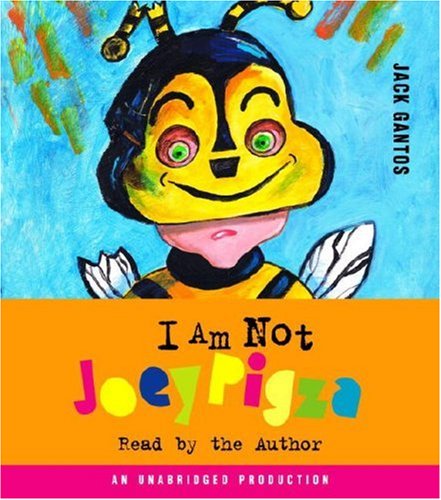 I Am Not Joey Pigza (Joey Pigza Books) by Jack Gantos