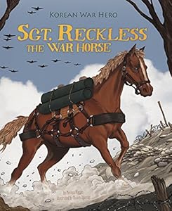 Sgt. Reckless the War Horse: Korean War Hero