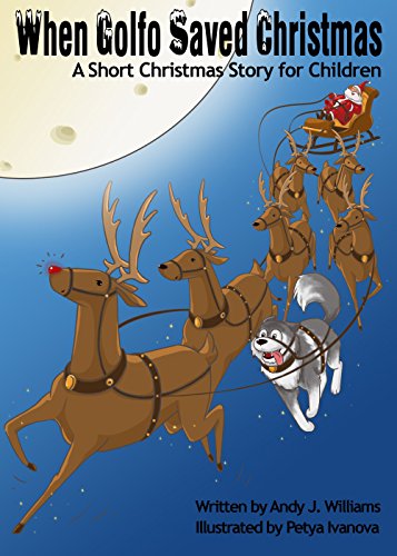 When Golfo Saved Christmas: A short Christmas story for children