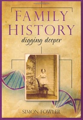 Family History: Digging Deeper