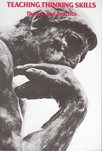 Teaching thinking skills: Theory and practice (A Series of books in psychology) by Joan Boykoff Baron