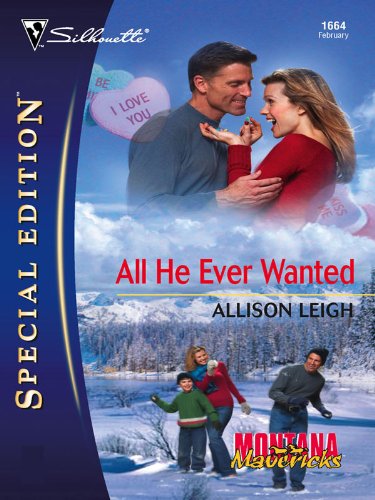All He Ever Wanted (Silhouette Special Edition) by Allison Leigh