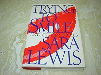 Trying to Smile: And Other Stories