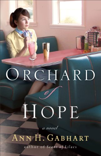 Orchard of Hope (The Heart of Hollyhill Book #2): A Novel by Ann H. Gabhart