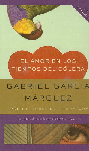 El Amor en los Tiempos del Colera by Gabriel GarciÌa MaÌrquez