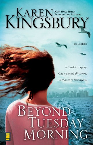 Beyond Tuesday Morning (9/11 Series) by Karen Kingsbury