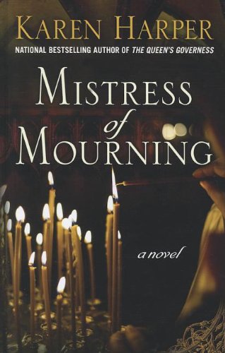 Mistress of Mourning by Karen Harper
