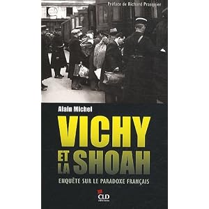 Vichy et la Shoah, enquête sur le paradoxe français