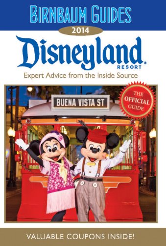 Birnbaum's Disneyland Resort 2014 by Birnbaum Travel Guides