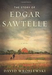 The Story of Edgar Sawtelle: A Novel