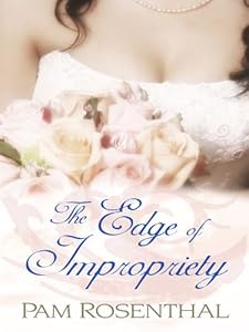The Edge of Impropriety by Pam Rosenthal