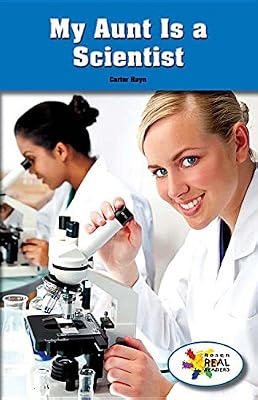 My Aunt Is a Scientist (Rosen Real Readers: Steam Collection, 4)