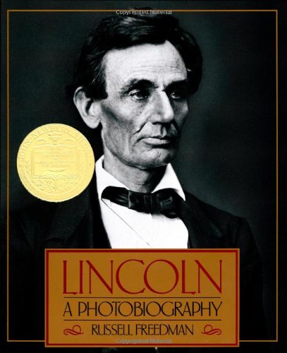 Lincoln: A Photobiography by Russell Freedman