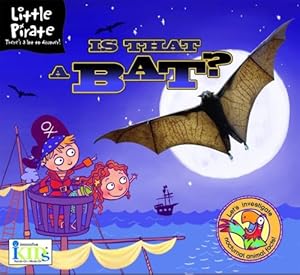 Little Pirate: Is That a Bat? by Lawrence Schimel