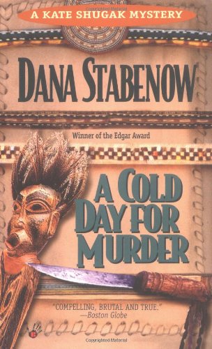 A Cold Day for Murder by Dana Stabenow