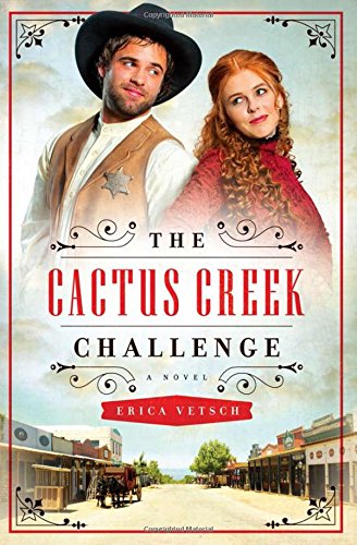 The Cactus Creek Challenge by Erica Vetsch