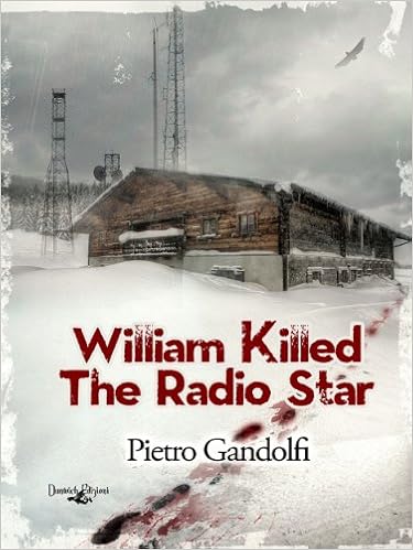 Pietro Gandolfi - William Killed The Radio Star (2016)