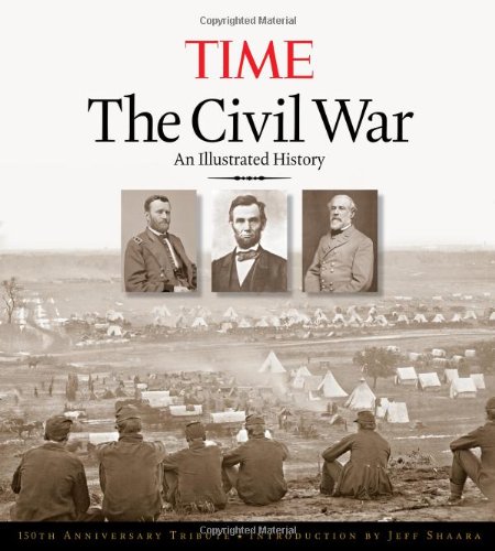 The Civil War: An Illustrated History, 150th Anniversary Edition by Kelly Knauer