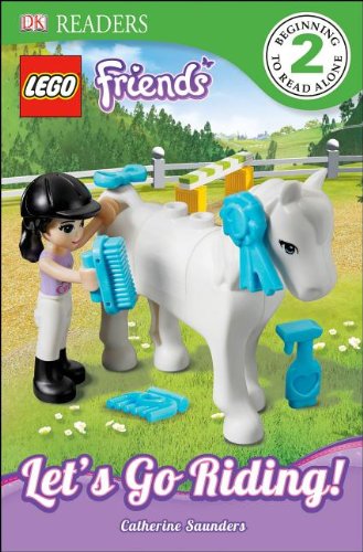 DK Readers L2: LEGO Friends: Let's Go Riding! by Catherine Saunders