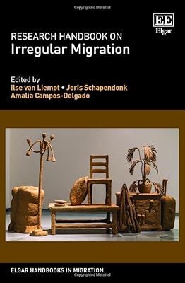 Research Handbook on Irregular Migration (Elgar Handbooks in Migration)