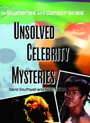 Unsolved Celebrity Mysteries (Mysteries and Conspiracies)