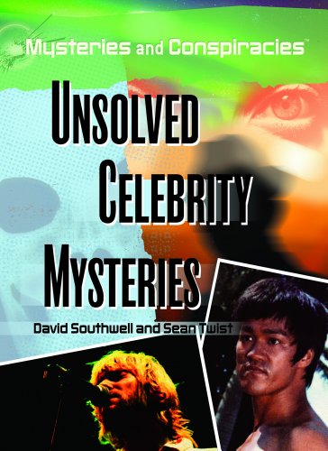 Unsolved Celebrity Mysteries (Mysteries and Conspiracies) by David Southwell