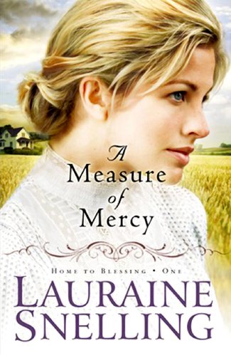 A Measure of Mercy by Lauraine Snelling