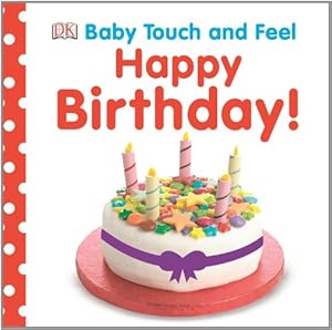 Baby Touch and Feel: Happy Birthday