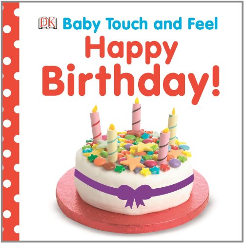 Baby Touch and Feel: Happy Birthday by DK