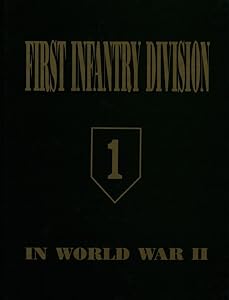 First Infantry Division in World War II Volume 1 by Clift Andrus