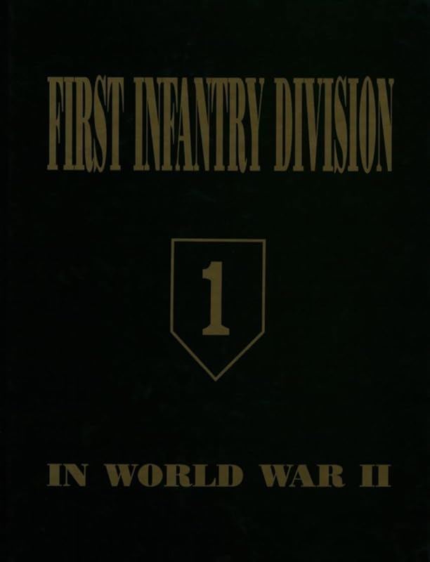 First Infantry Division in World War II Volume 1 by Clift Andrus