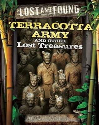 Terracotta Army and other lost treasures