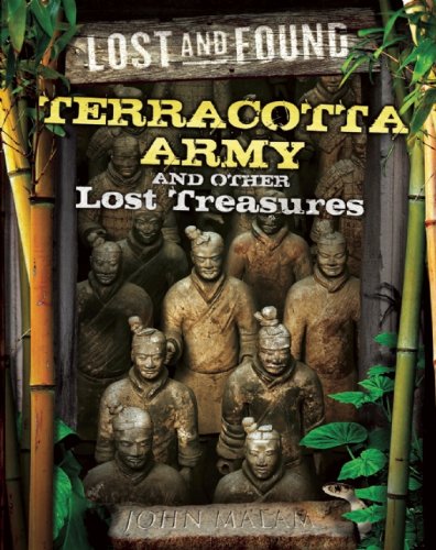 Terracotta Army and other lost treasures by John Malam
