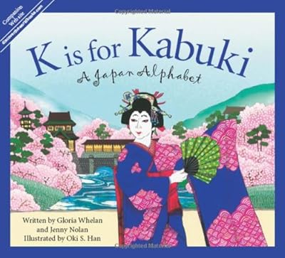 K is for Kabuki: A Japan Alphabet