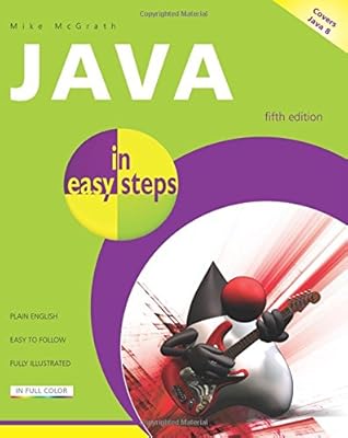 Java in Easy Steps: Covers Java 8