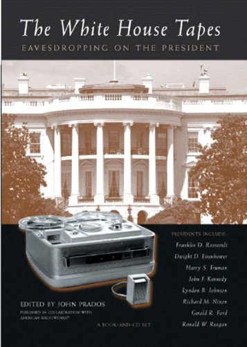 The White House Tapes: Eavesdropping on the President (Book & CD) by John Prados