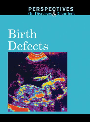 Birth Defects (Perspectives on Diseases & Disorders) by Jacqueline Langwith