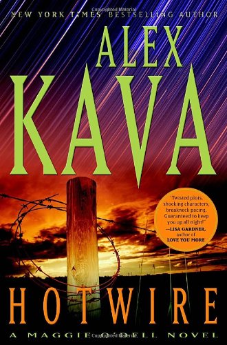 Hotwire: A Maggie O'Dell Novel by Alex Kava