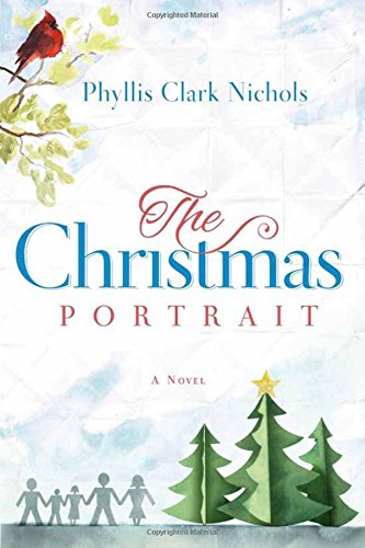 The Christmas Portrait by Phyllis Clark Nichols