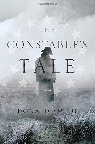 The Constable's Tale: A Novel of Colonial America by Donald Smith