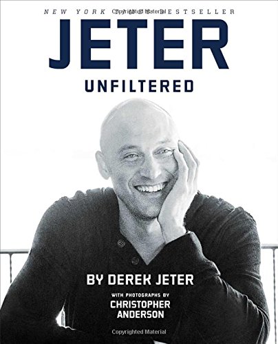 Jeter Unfiltered by Derek Jeter