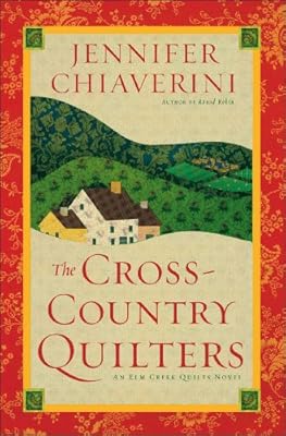 The Cross-Country Quilters (Elm Creek Quilts Series #3)