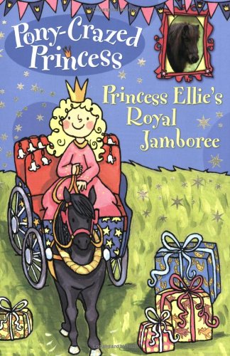 Pony-Crazed Princess #11: Princess Ellie's Royal Jamboree (Pony-Crazed Princess (Hyperion)) by Diana Kimpton