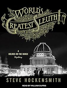 World's Greatest Sleuth!: A Holmes on the Range Mystery
