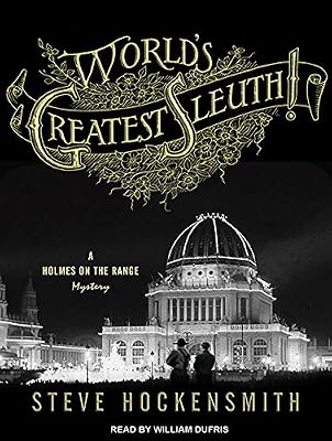 World's Greatest Sleuth!: A Holmes on the Range Mystery